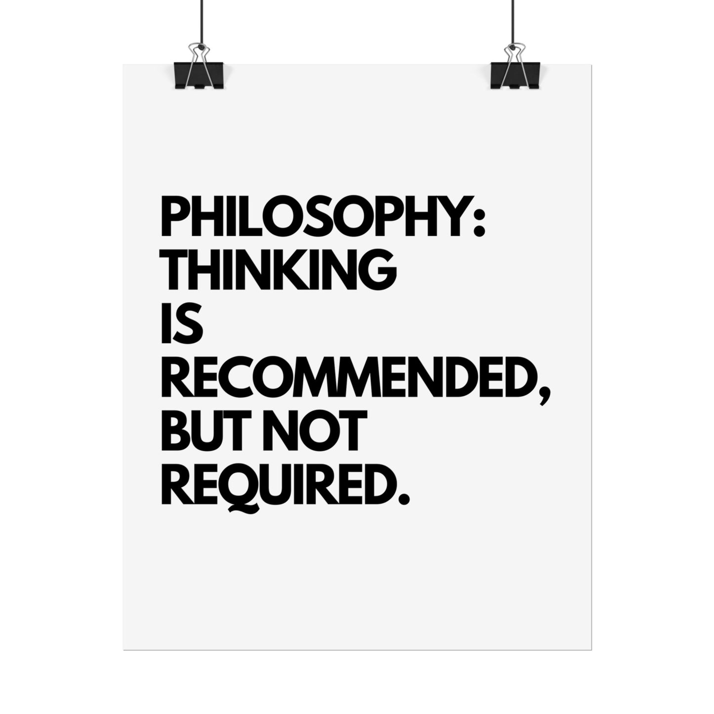 Rolled Poster – "Philosophy: Thinking Is Recommended, But Not Required" Minimalist Quote Art Print