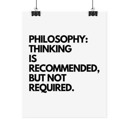 Rolled Poster – "Philosophy: Thinking Is Recommended, But Not Required" Minimalist Quote Art Print