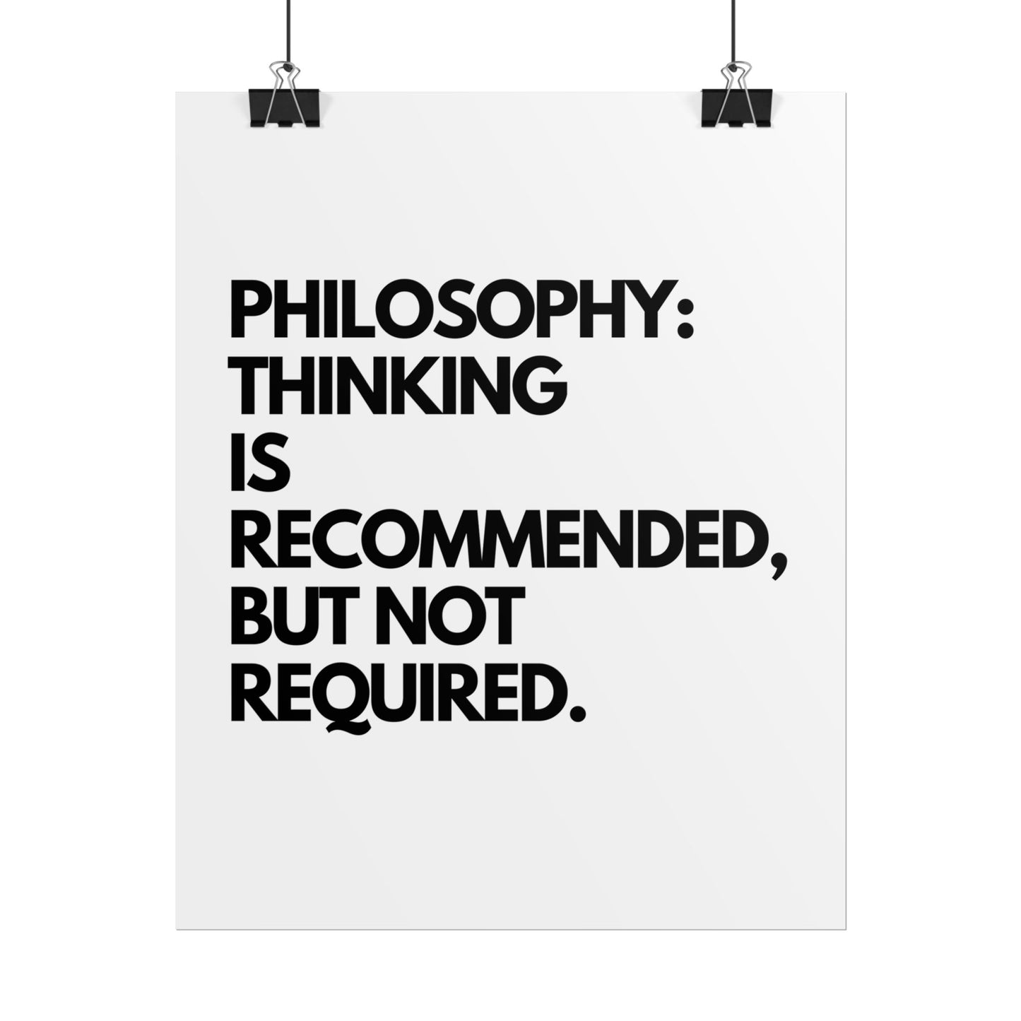 Rolled Poster – "Philosophy: Thinking Is Recommended, But Not Required" Minimalist Quote Art Print