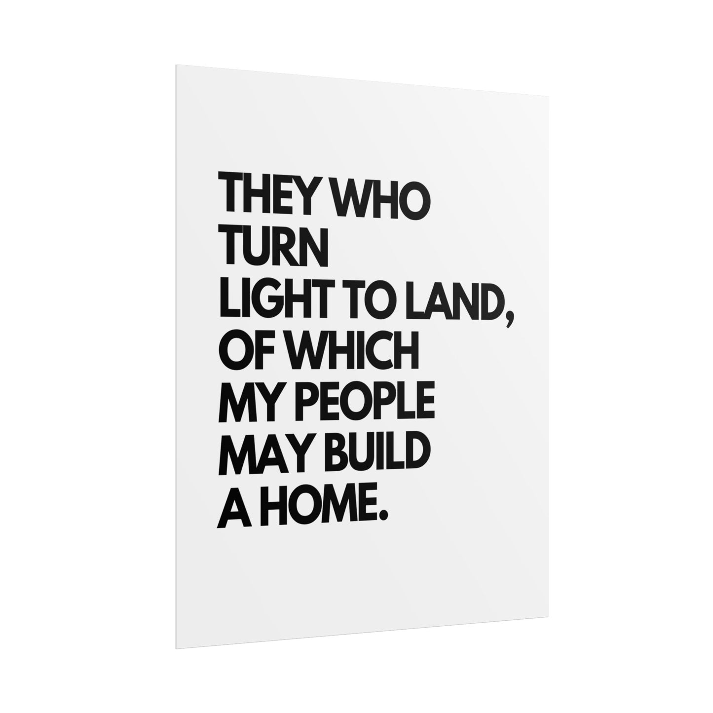 Rolled Poster — "They Who Turn Light to Land" Minimalist Typography Wall Art